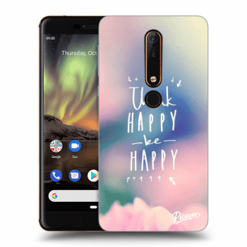 Picasee Nokia 6.1 Hülle - Transparentes Silikon - Think happy be happy