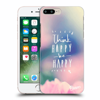 Hülle für Apple iPhone 7 Plus - Think happy be happy