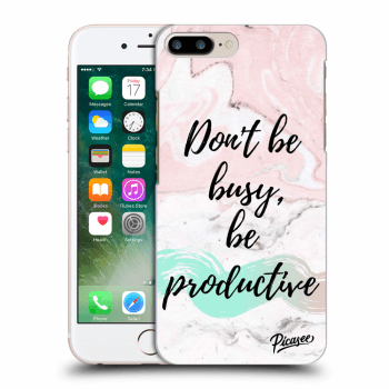 Picasee Apple iPhone 7 Plus Hülle - Schwarzes Silikon - Don't be busy, be productive