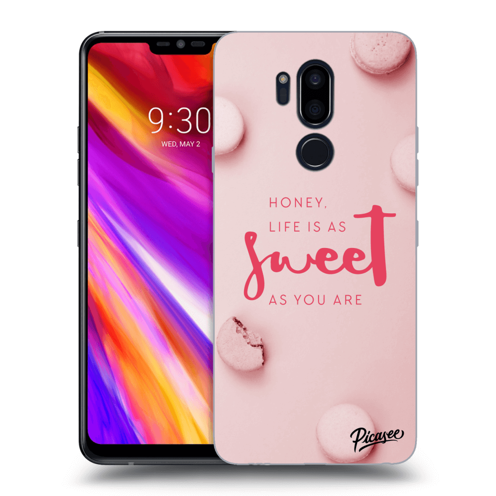 Picasee LG G7 ThinQ Hülle - Transparentes Silikon - Life is as sweet as you are
