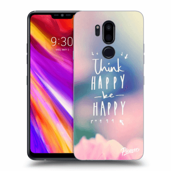 Hülle für LG G7 ThinQ - Think happy be happy