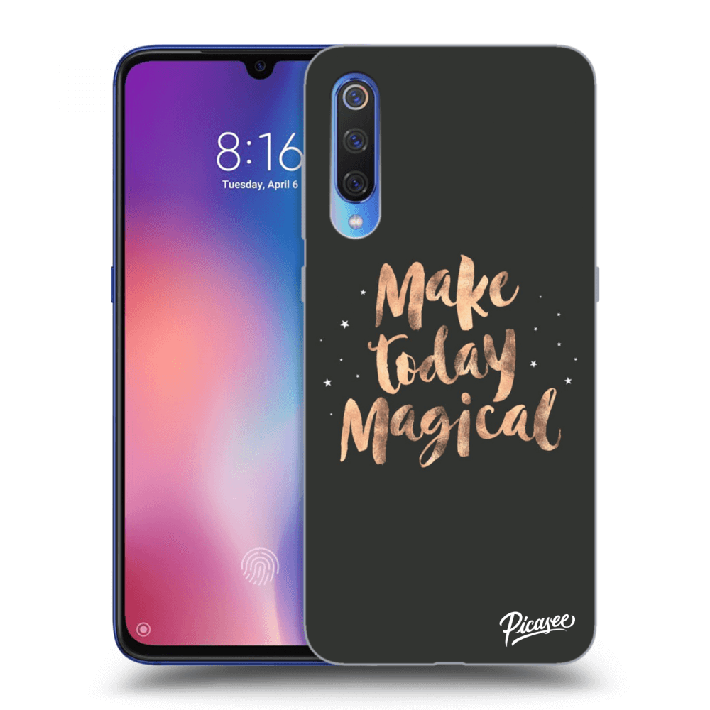 Picasee Xiaomi Mi 9 Hülle - Schwarzes Silikon - Make today Magical
