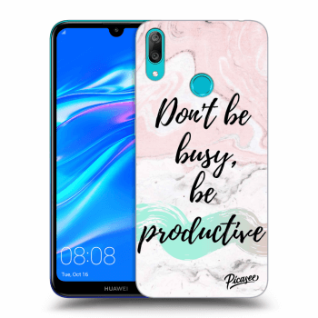Picasee ULTIMATE CASE für Huawei Y7 2019 - Don't be busy, be productive