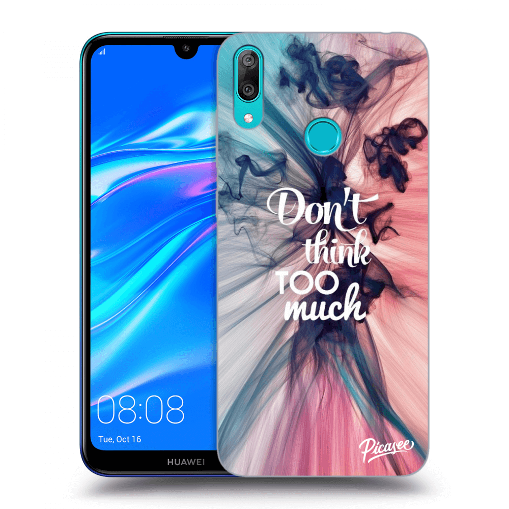 Picasee ULTIMATE CASE für Huawei Y7 2019 - Don't think TOO much