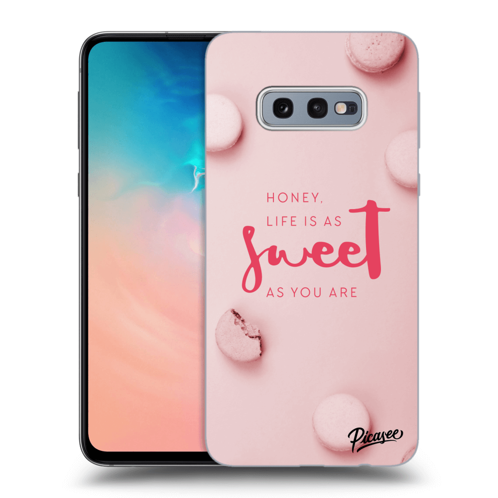 Picasee Samsung Galaxy S10e G970 Hülle - Transparentes Silikon - Life is as sweet as you are