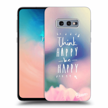 Hülle für Samsung Galaxy S10e G970 - Think happy be happy