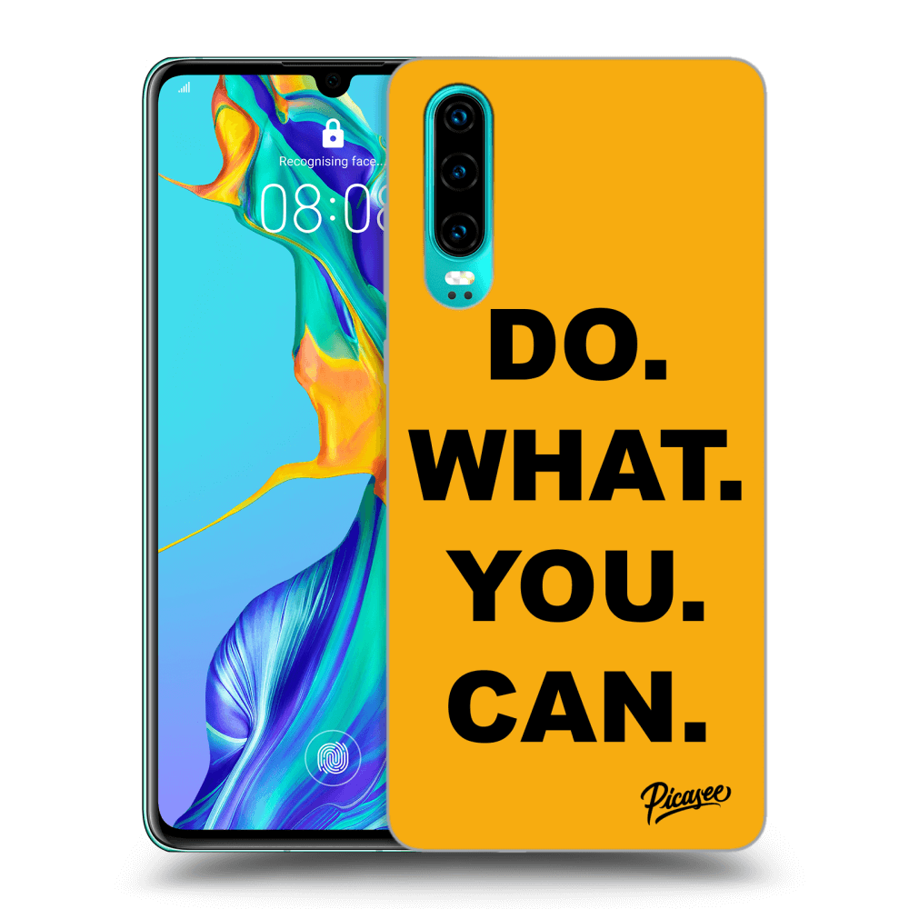 Picasee ULTIMATE CASE für Huawei P30 - Do What You Can