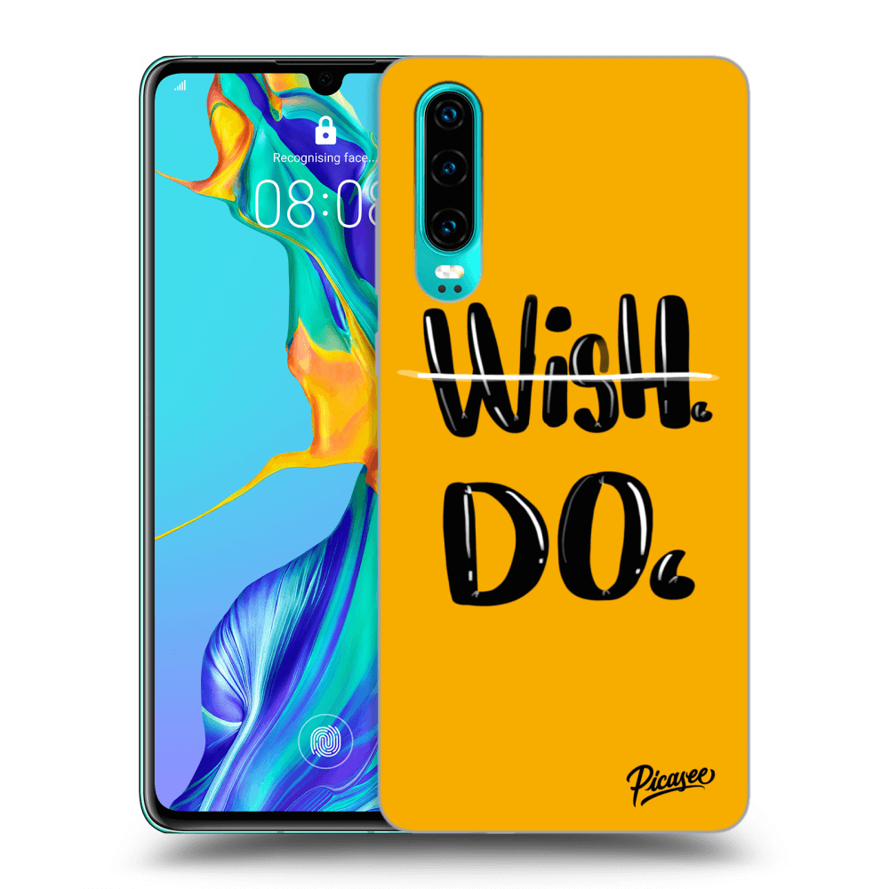 Picasee ULTIMATE CASE für Huawei P30 - Wish Do