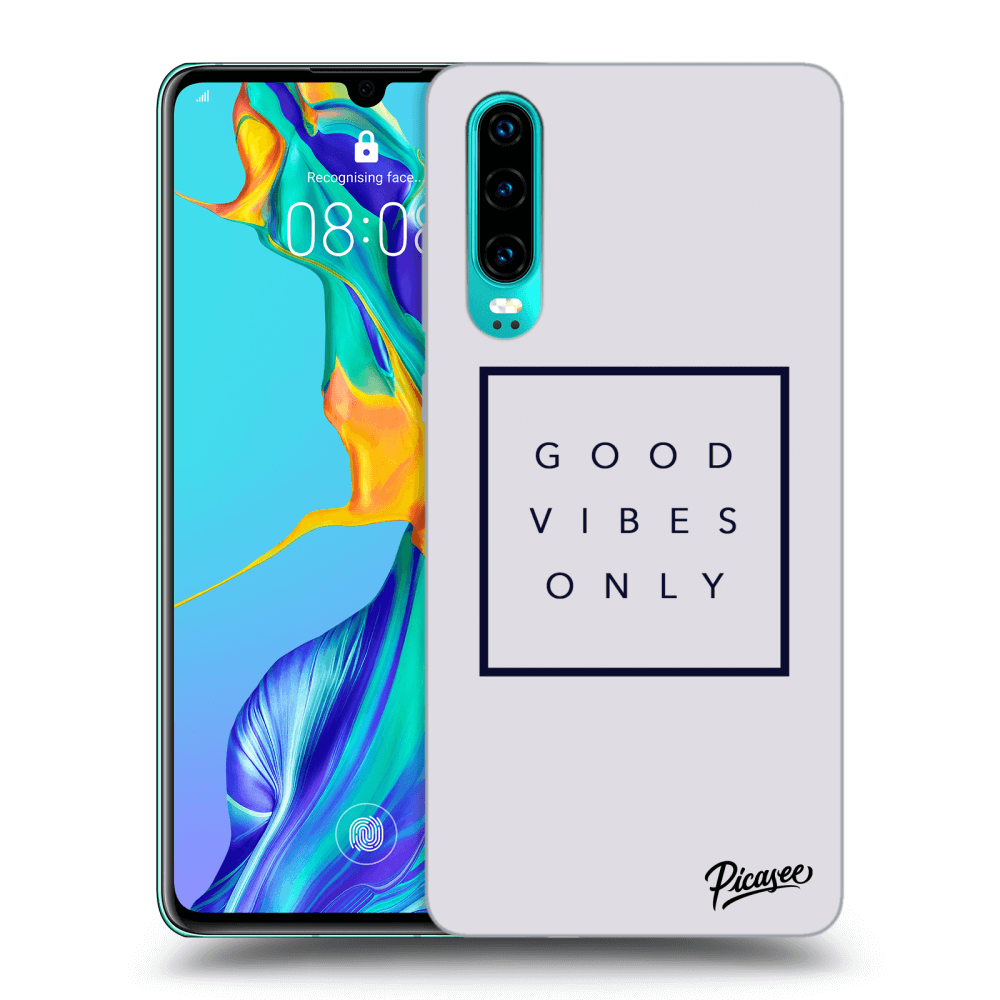 Picasee ULTIMATE CASE für Huawei P30 - Good vibes only