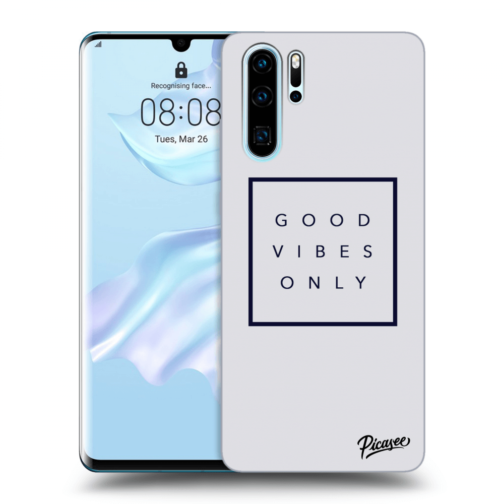 Picasee ULTIMATE CASE für Huawei P30 Pro - Good vibes only