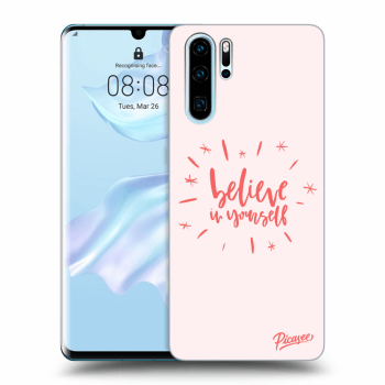 Picasee ULTIMATE CASE für Huawei P30 Pro - Believe in yourself