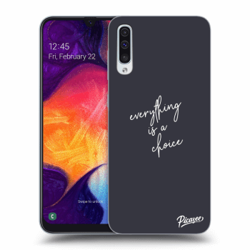 Hülle für Samsung Galaxy A50 A505F - Everything is a choice