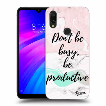 Picasee Xiaomi Redmi 7 Hülle - Schwarzes Silikon - Don't be busy, be productive