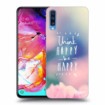 Hülle für Samsung Galaxy A70 A705F - Think happy be happy