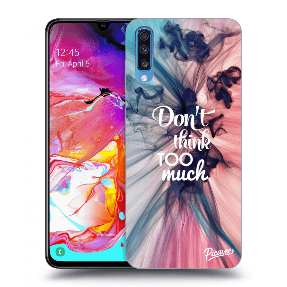 Picasee ULTIMATE CASE für Samsung Galaxy A70 A705F - Don't think TOO much