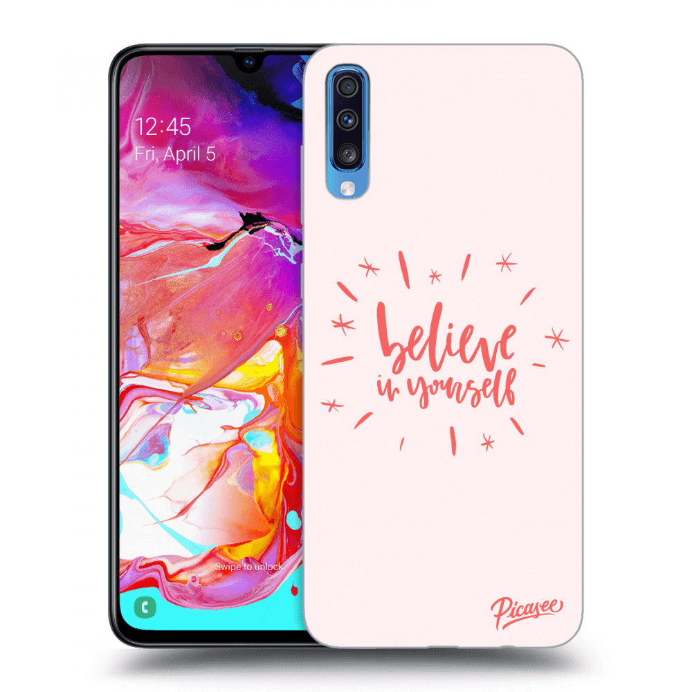 Picasee Samsung Galaxy A70 A705F Hülle - Schwarzes Silikon - Believe in yourself