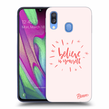 Picasee Samsung Galaxy A40 A405F Hülle - Schwarzes Silikon - Believe in yourself