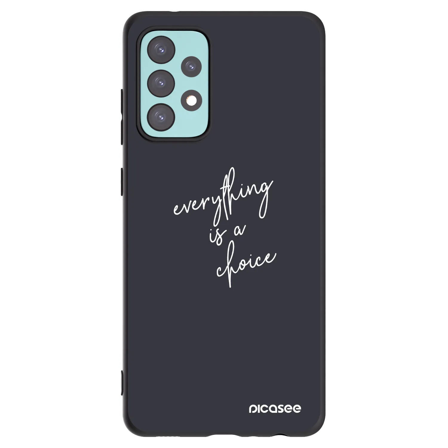 Picasee Samsung Galaxy A72 A725F Hülle - Schwarzes Silikon - Everything is a choice