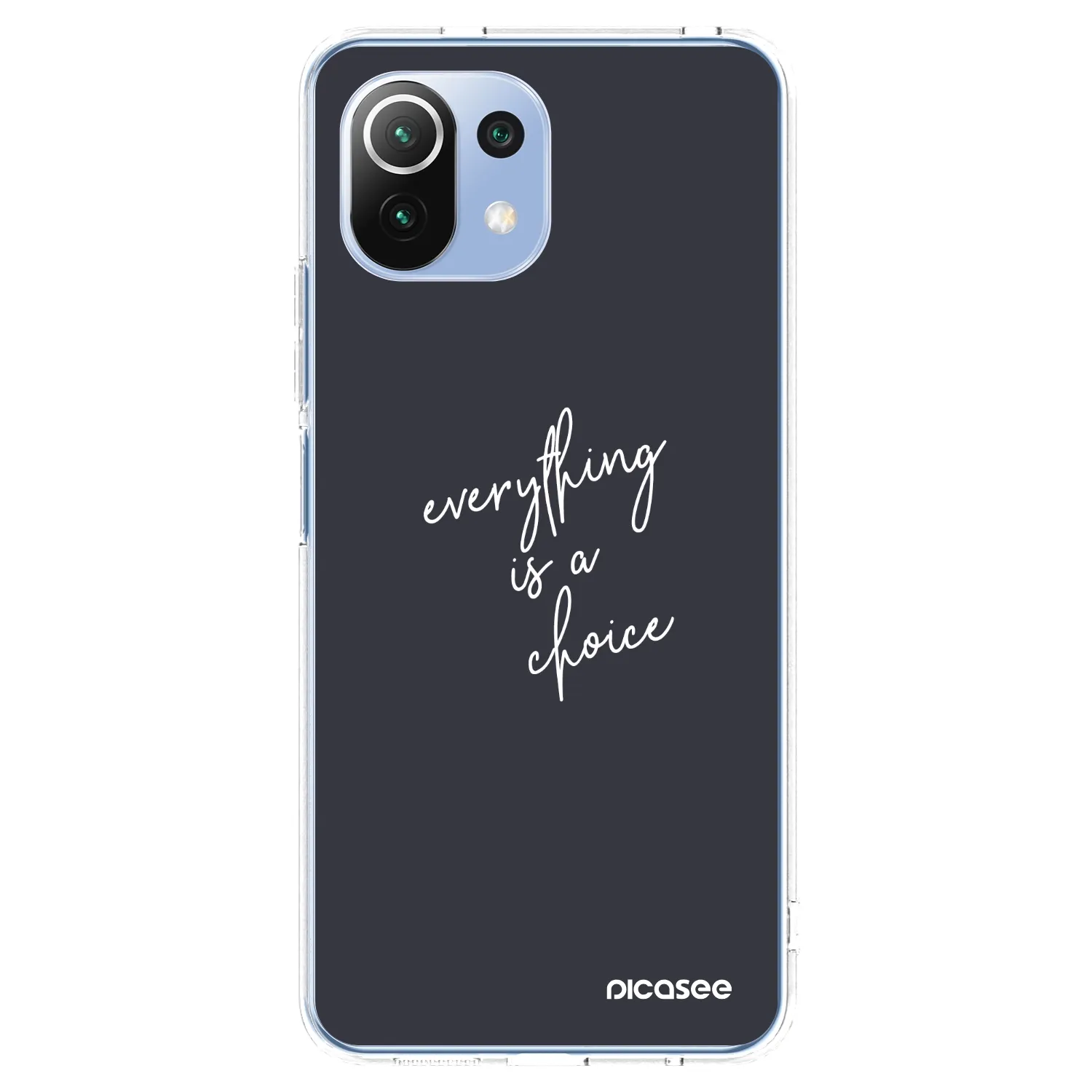 Picasee Xiaomi Mi 11 Lite Hülle - Transparentes Silikon - Everything is a choice