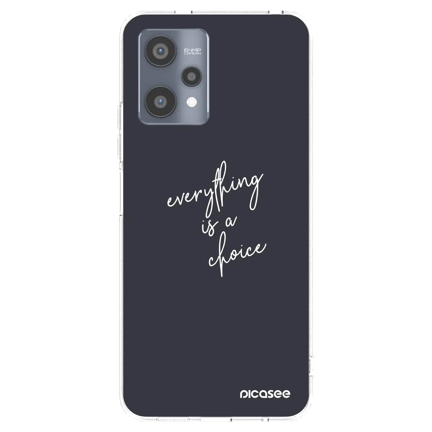 Picasee Realme 9 Pro 5G Hülle - Transparentes Silikon - Everything is a choice