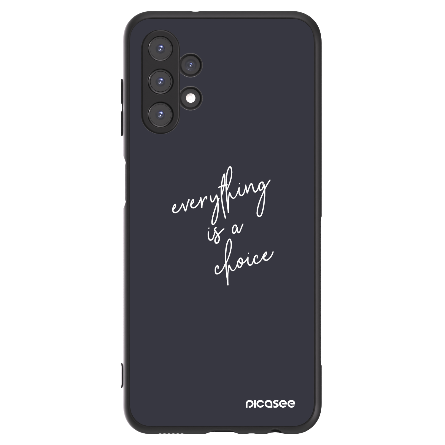 Picasee ULTIMATE CASE für Samsung Galaxy A13 4G A135 - Everything is a choice