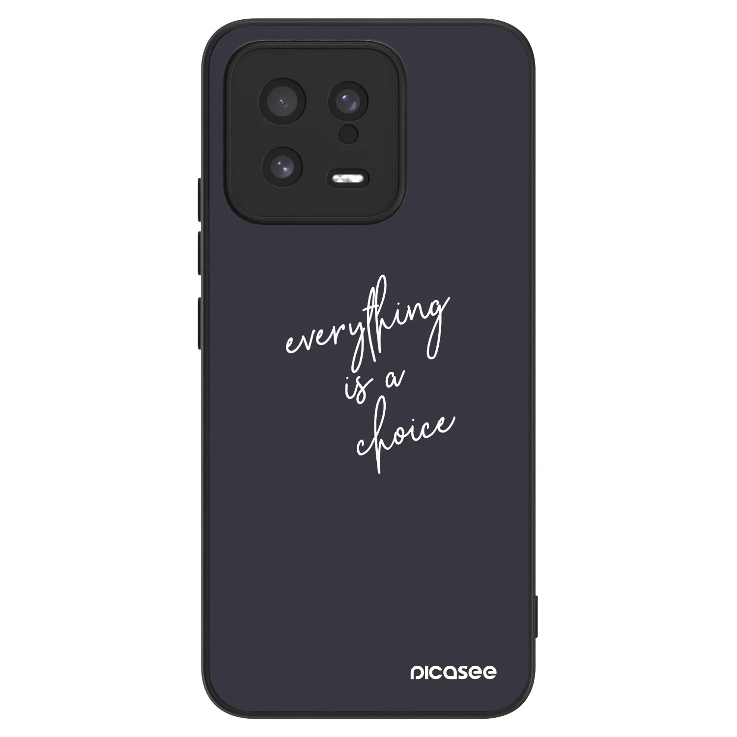 Picasee ULTIMATE CASE für Xiaomi 13 - Everything is a choice