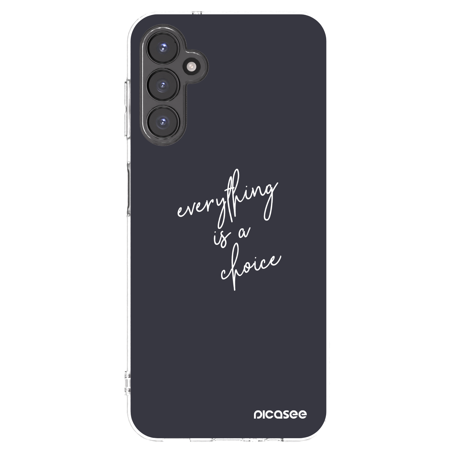 Picasee Samsung Galaxy A14 4G A145R Hülle - Transparentes Silikon - Everything is a choice