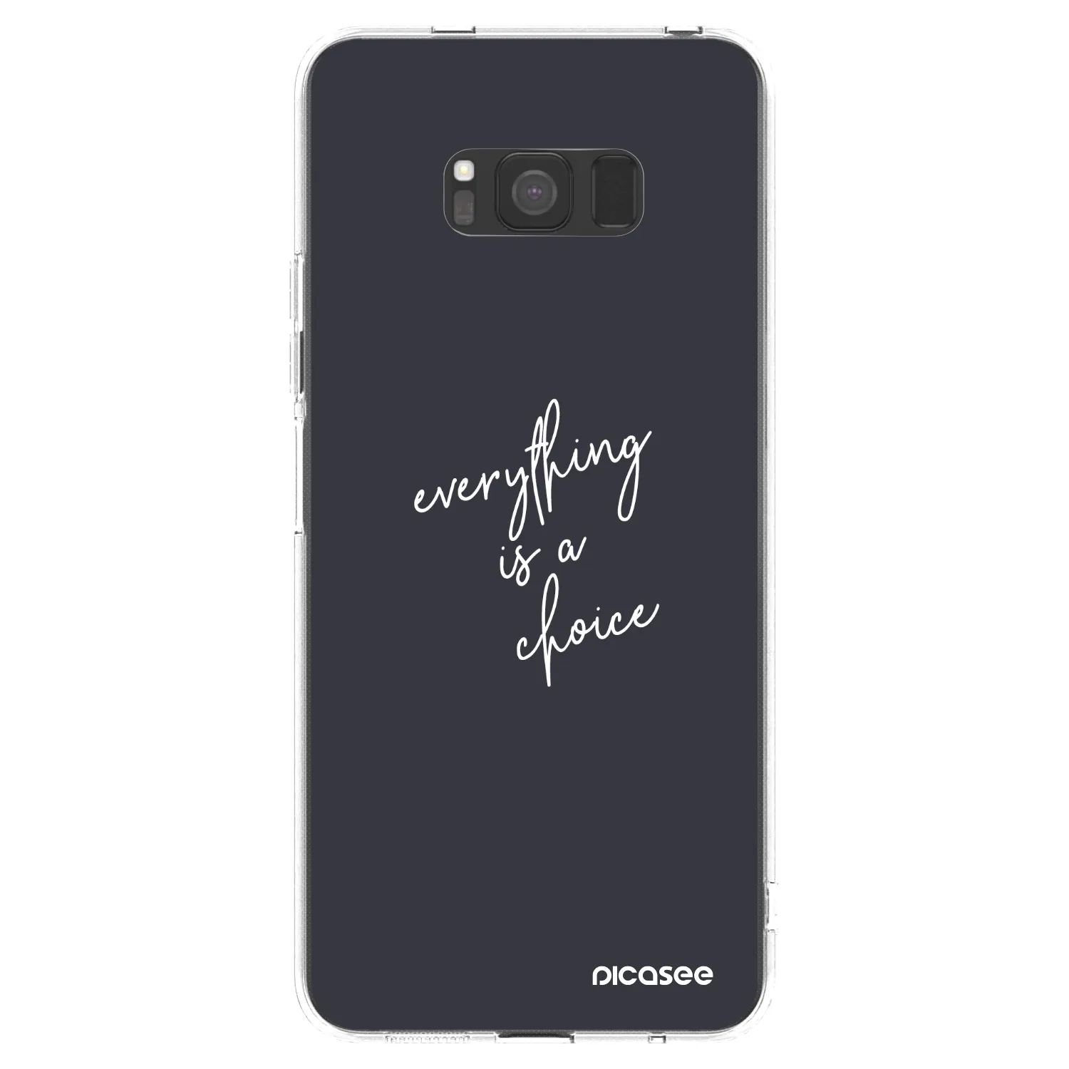 Picasee Samsung Galaxy S8 G950F Hülle - Transparentes Silikon - Everything is a choice