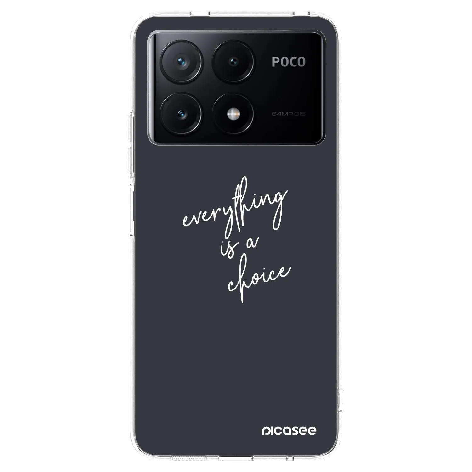 Picasee Xiaomi Poco X6 Pro Hülle - Transparentes Silikon - Everything is a choice