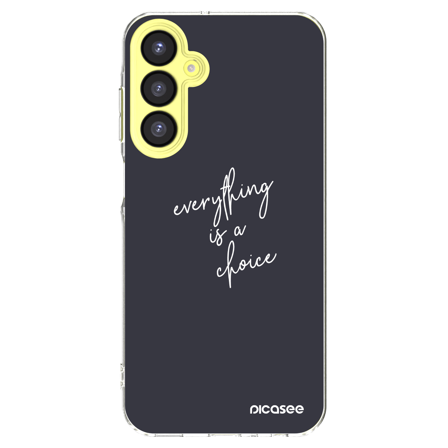 Picasee Samsung Galaxy A25 A256B 5G Hülle - Transparentes Silikon - Everything is a choice