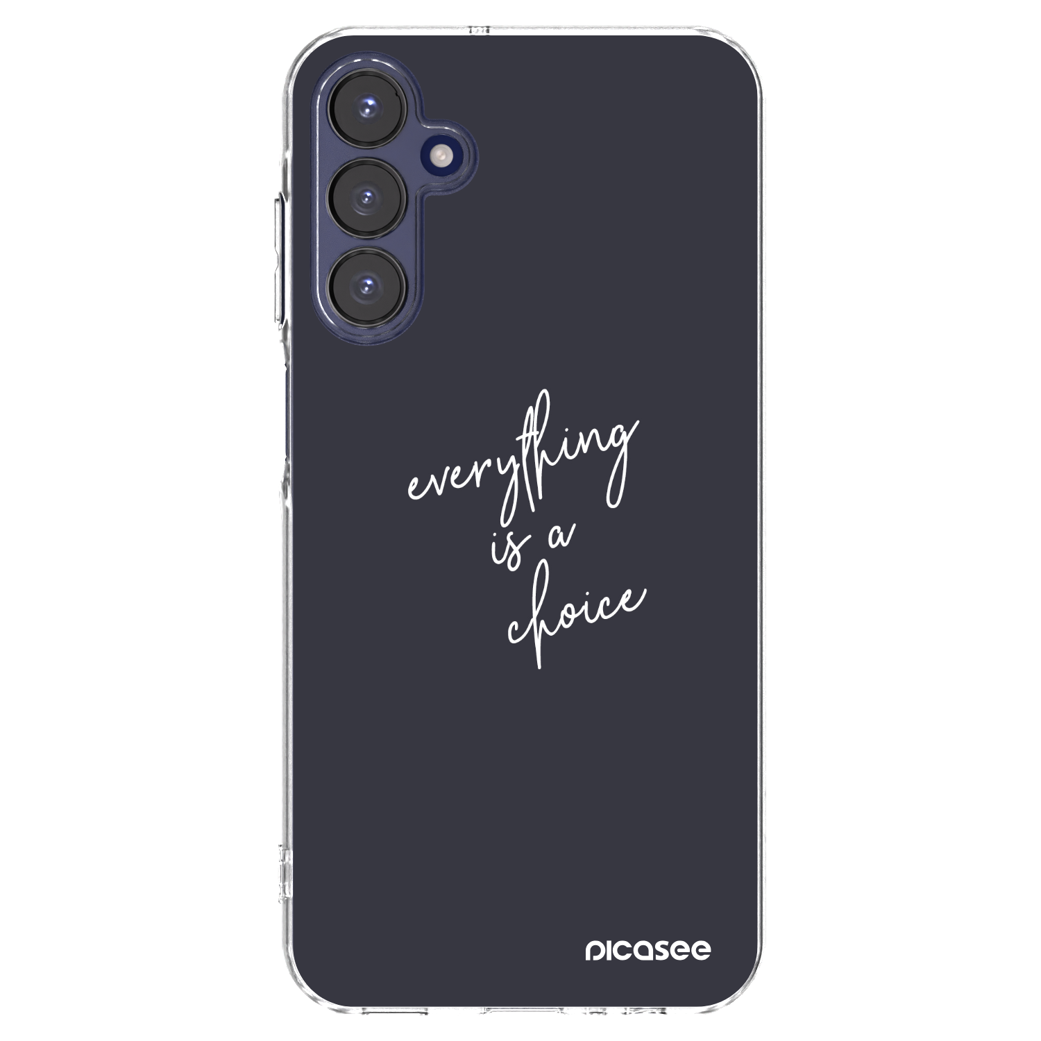 Picasee Samsung Galaxy A15 A155F 4G Hülle - Transparentes Silikon - Everything is a choice