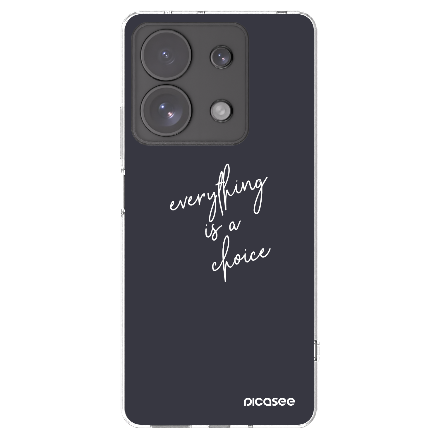 Picasee Xiaomi Redmi Note 13 Pro 4G Hülle - Transparentes Silikon - Everything is a choice