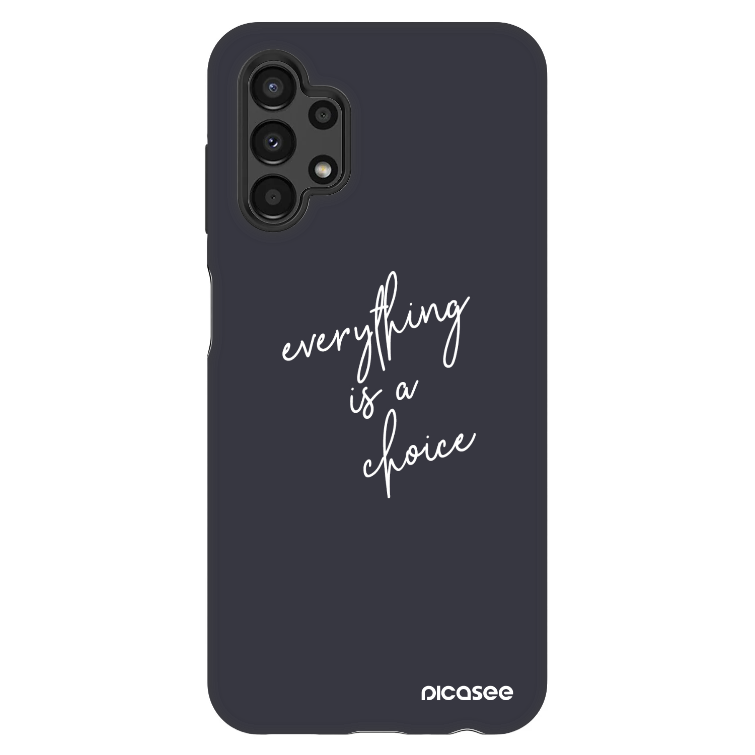 Picasee Fashion Case für Samsung Galaxy A13 4G A135 - Everything is a choice