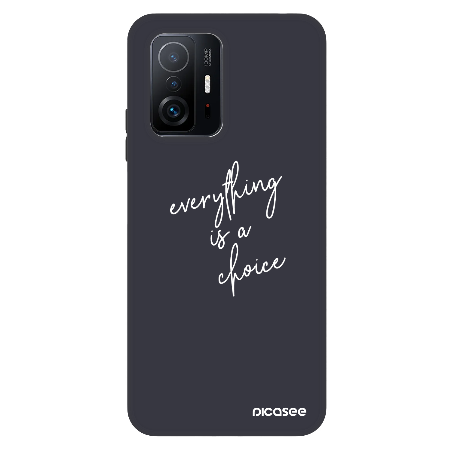 Picasee Fashion Case für Xiaomi 11T - Everything is a choice