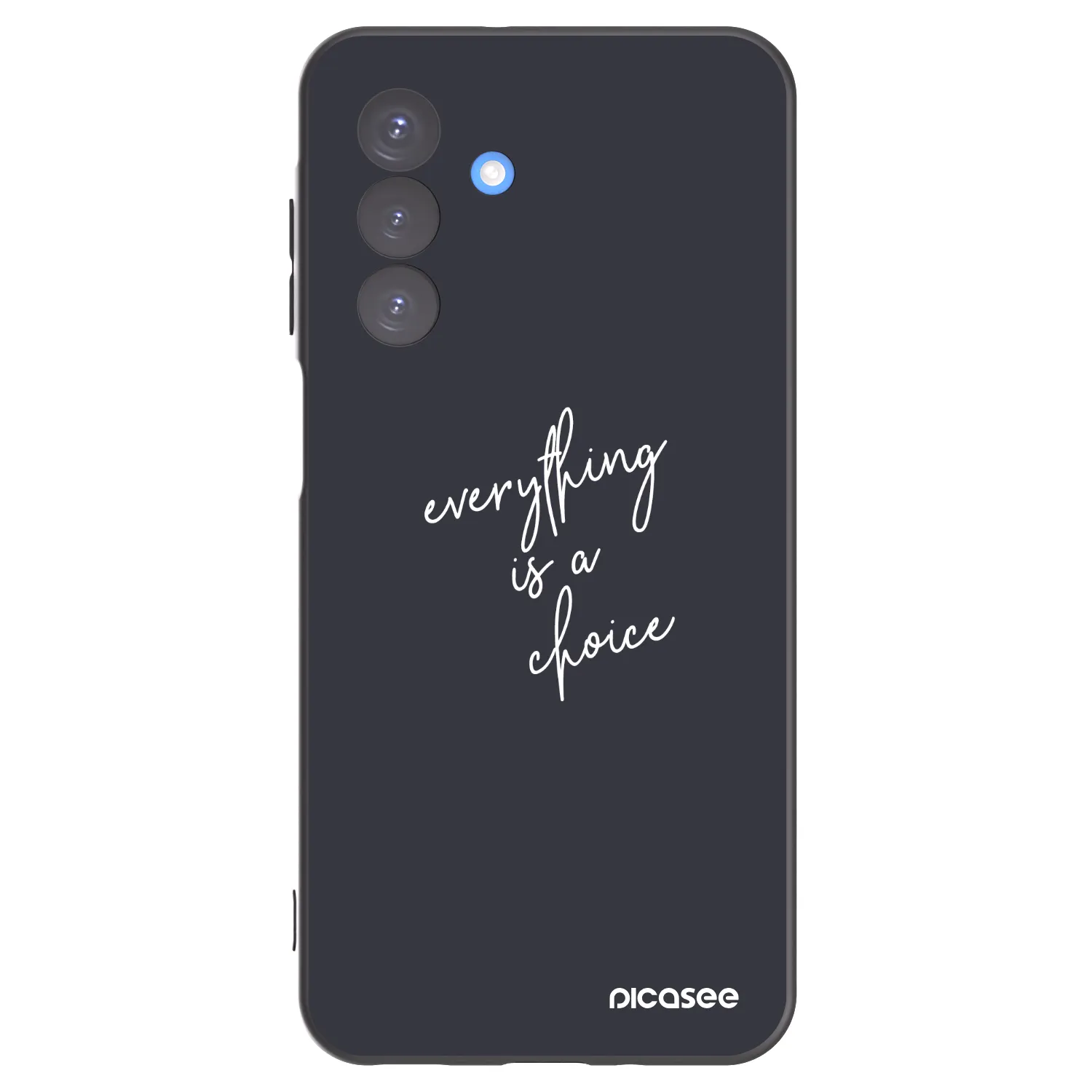 Picasee Samsung Galaxy A17 5G Hülle - Schwarzes Silikon - Everything is a choice