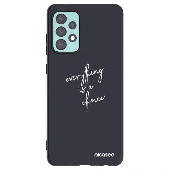 Picasee Samsung Galaxy A72 A725F Hülle - Schwarzes Silikon - Everything is a choice