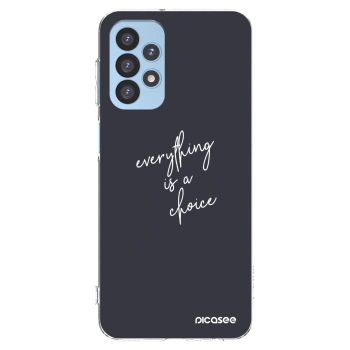 Picasee Samsung Galaxy A23 A235F 4G Hülle - Transparentes Silikon - Everything is a choice