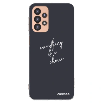 Picasee Samsung Galaxy A23 A236B 5G Hülle - Transparentes Silikon - Everything is a choice