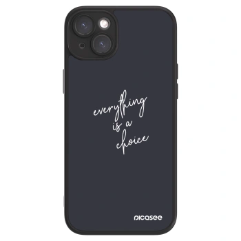 Picasee ULTIMATE CASE für Apple iPhone 15 Plus - Everything is a choice