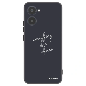 Picasee Realme 10 4G Hülle - Schwarzes Silikon - Everything is a choice