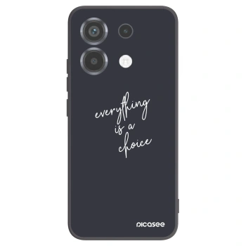 Picasee Xiaomi Poco X6 Hülle - Schwarzes Silikon - Everything is a choice