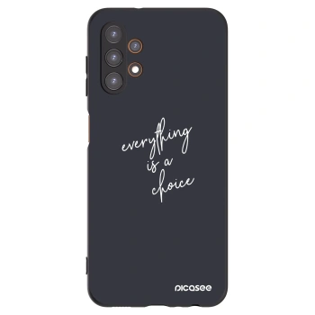 Picasee Samsung Galaxy A13 5G Hülle - Schwarzes Silikon - Everything is a choice