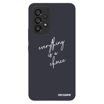 Hülle für Samsung Galaxy A53 5G A536 - Everything is a choice