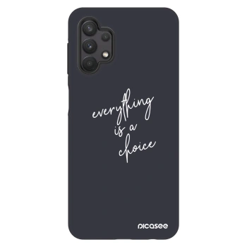 Hülle für Samsung Galaxy A32 5G A326B - Everything is a choice