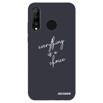 Hülle für Huawei P30 Lite - Everything is a choice