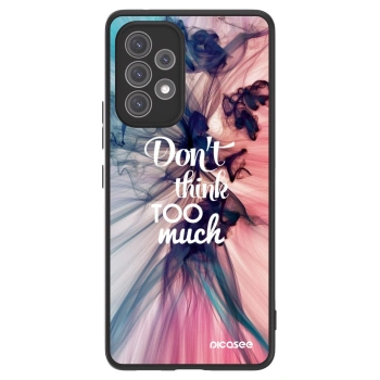Picasee ULTIMATE CASE für Samsung Galaxy A52 5G A525F - Don't think TOO much