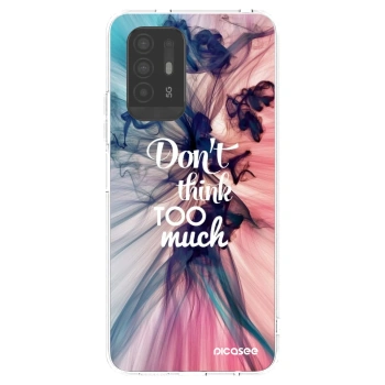 Picasee OPPO A94 5G Hülle - Transparentes Silikon - Don't think TOO much