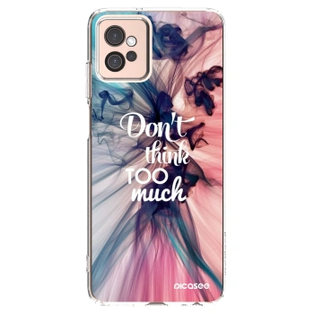 Picasee Motorola Moto G32 Hülle - Transparentes Silikon - Don't think TOO much