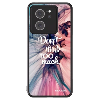 Picasee ULTIMATE CASE für Xiaomi 13T - Don't think TOO much
