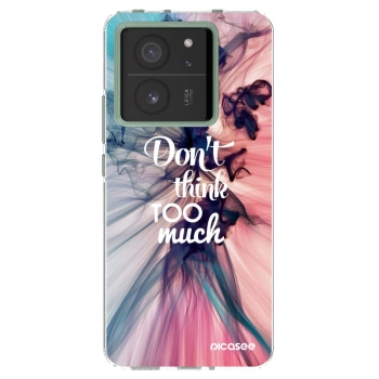 Picasee Xiaomi 13T Hülle - Transparentes Silikon - Don't think TOO much